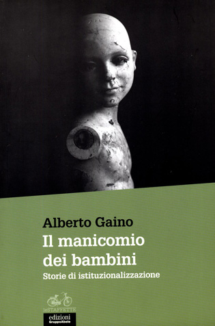 Alberto Gaino - Il manicomio dei bambini